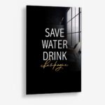Save Water Drink Champagne – Glas